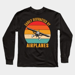 Easily Distracted By Airplanes Shirt Airplane Pilot Aviation Long Sleeve T-Shirt